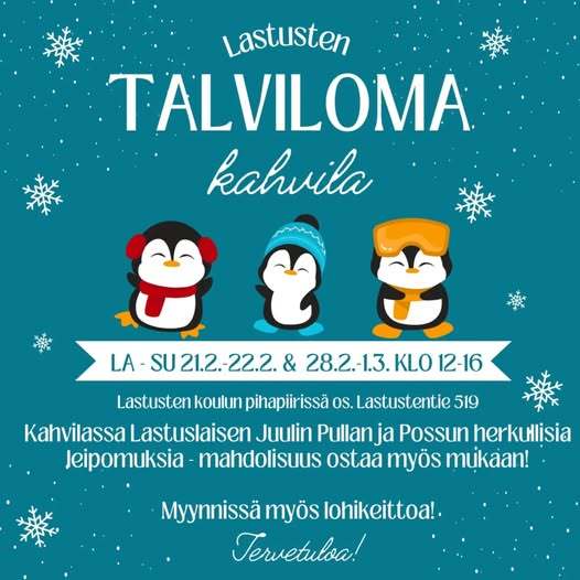 Mainos Lastusten talvilomakahvilasta, jossa on sinisellä taustalla lumihiutaleita ja kolme piirrettyä pingviiniä. Julisteessa kerrotaan tapahtuman ajankohdat, osoite sekä kahvilan tarjoilut, kuten leivonnaiset ja lohikeitto.