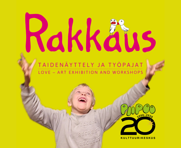 Mainos Kulttuurikeskus Pii–Poon “Rakkaus” -taidenäyttelystä ja työpajoista. Keltaisella taustalla näkyy henkilö nostamassa käsiään ylöspäin sekä tapahtuman nimi ja tiedot, mukaan lukien Pii–Poon 20-vuotislogo.